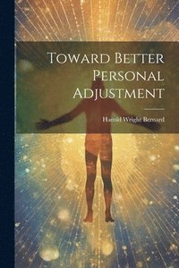 bokomslag Toward Better Personal Adjustment