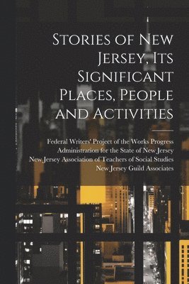 Stories of New Jersey, Its Significant Places, People and Activities 1