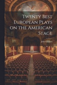 bokomslag Twenty Best European Plays on the American Stage