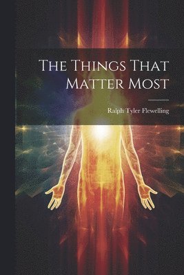 Things That Matter Most