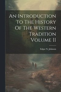 bokomslag Introduction To The History Of The Western Tradition Volume II
