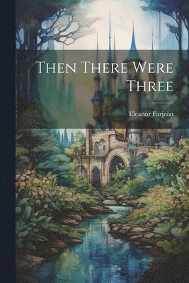 Then There Were Three 1