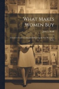 bokomslag What Makes Women Buy