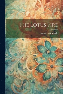 bokomslag The Lotus Fire