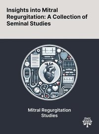 bokomslag Insights Into Mitral Regurgitation