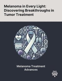 bokomslag Melanoma in Every Light