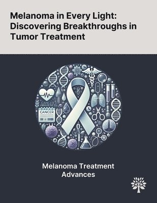 Melanoma in Every Light 1