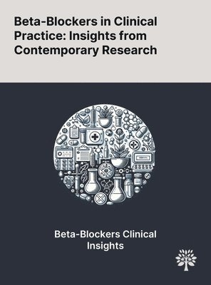 Beta-Blockers in Clinical Practice 1