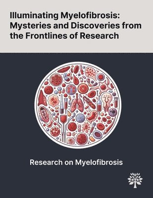 bokomslag Illuminating Myelofibrosis