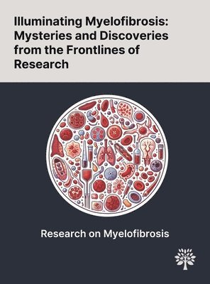 bokomslag Illuminating Myelofibrosis