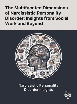 bokomslag The Multifaceted Dimensions of Narcissistic Personality Disorder