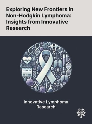 Exploring New Frontiers in Non-Hodgkin Lymphoma 1