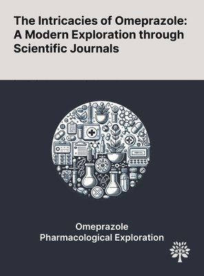 The Intricacies of Omeprazole 1