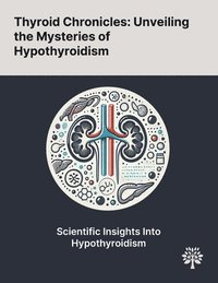 bokomslag Thyroid Chronicles