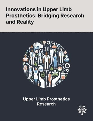 Innovations in Upper Limb Prosthetics 1