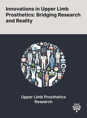 Innovations in Upper Limb Prosthetics 1