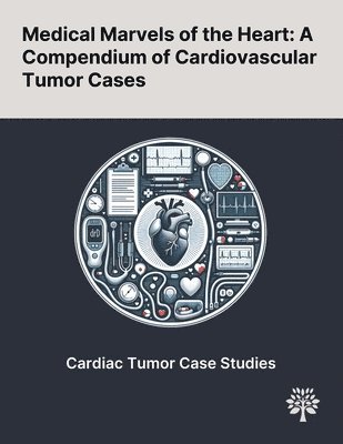 bokomslag Medical Marvels of the Heart