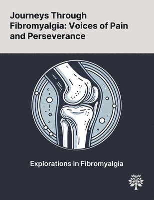 Journeys Through Fibromyalgia 1