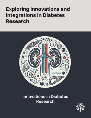 Exploring Innovations and Integrations in Diabetes Research 1