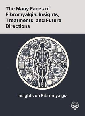 bokomslag The Many Faces of Fibromyalgia