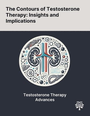 bokomslag The Contours of Testosterone Therapy