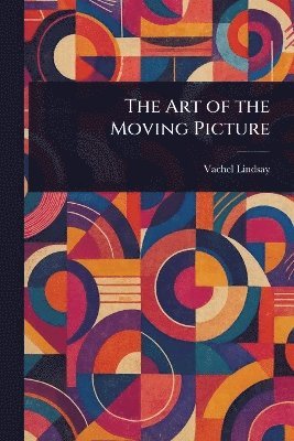 bokomslag Art of the Moving Picture
