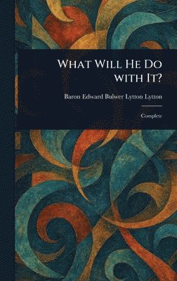 What Will He Do With It?