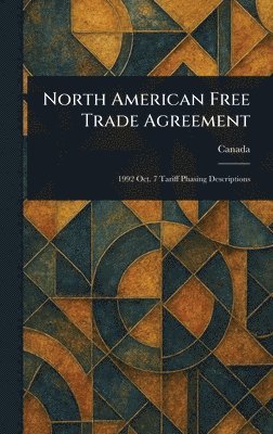 Canada - North American Free Trade Agreement, Inbunden