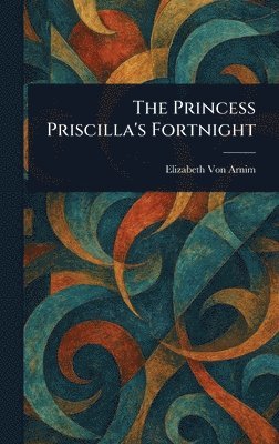 bokomslag Princess Priscilla's Fortnight
