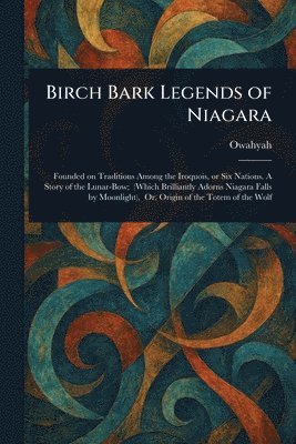 bokomslag Birch Bark Legends of Niagara