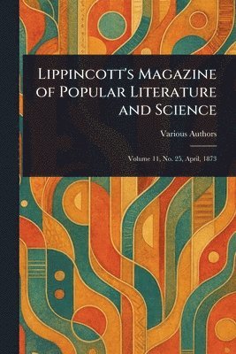 Various - Lippincott's Magazine of Popular Literature and Science, Häftad