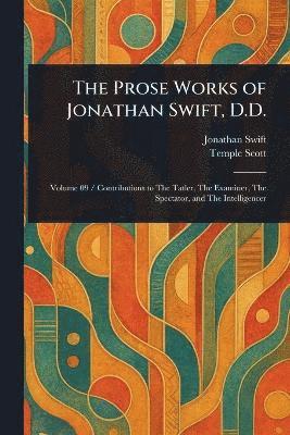 bokomslag The Prose Works of Jonathan Swift, D.D.