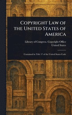 bokomslag Copyright Law of the United States of America