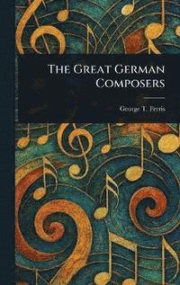 bokomslag Great German Composers
