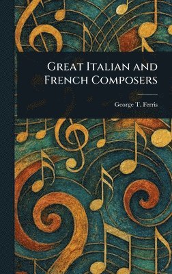 Great Italian and French Composers 1
