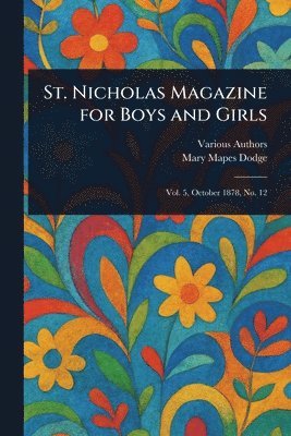 bokomslag St. Nicholas Magazine for Boys and Girls