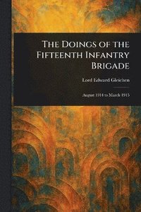 bokomslag Doings of the Fifteenth Infantry Brigade