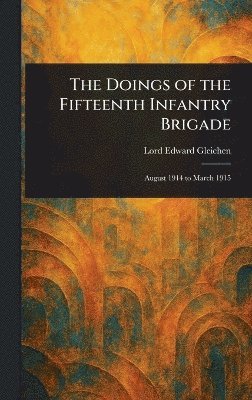 bokomslag Doings of the Fifteenth Infantry Brigade