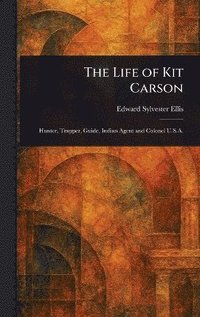 bokomslag Life of Kit Carson