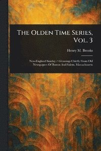 bokomslag Olden Time Series, Vol. 3