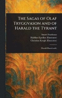 bokomslag Sagas of Olaf Tryggvason and of Harald the Tyrant