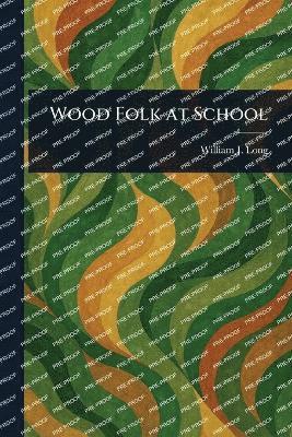Wood Folk at School 1