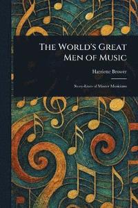 bokomslag World's Great Men of Music