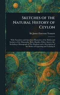 bokomslag Sketches of the Natural History of Ceylon