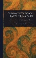 bokomslag Summa Theologica, Part I (Prima Pars)