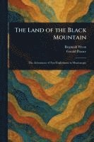 The Land of the Black Mountain 1