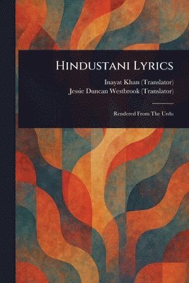 Inayat Khan, Jessie Duncan Westbrook - Hindustani Lyrics, Häftad