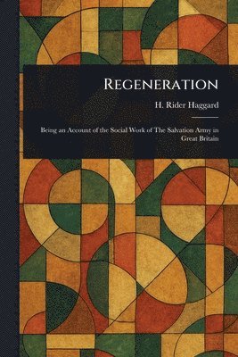H Rider (Henry Rider) Haggard - Regeneration, Häftad