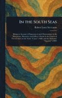 Robert Louis Stevenson - In the South Seas, Inbunden