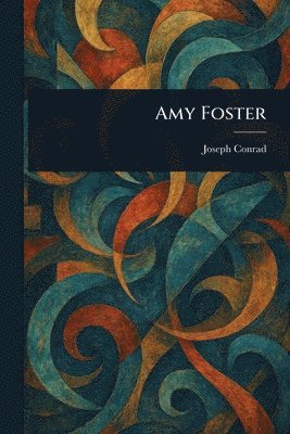 Joseph Conrad - Amy Foster, Häftad